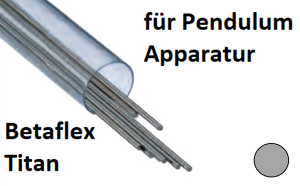 Betaflex Titan 032" für Pendulumapparatur 10 Stück à PAK (220-4081)